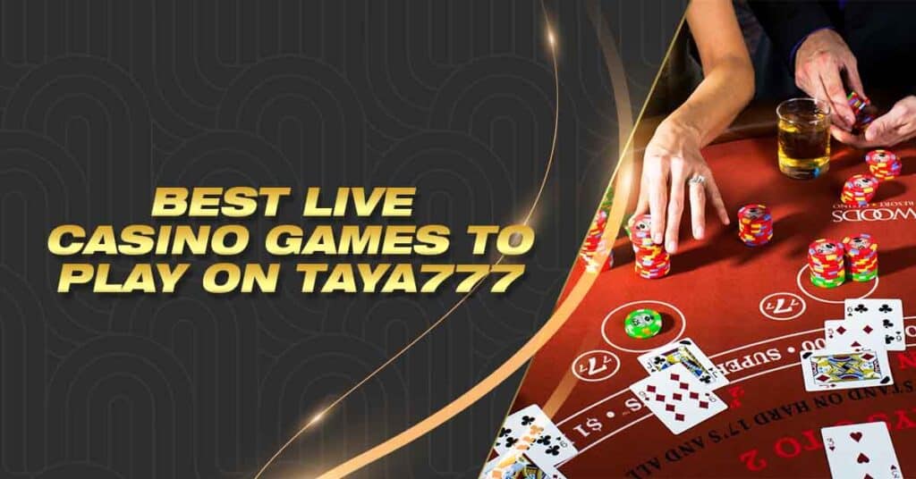 best-live-casino-games-to-play-on-taya777-1024x536
